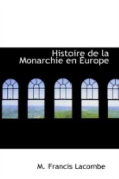 Paperback Histoire de La Monarchie En Europe Book