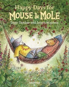 Hardcover Happy Days for Mouse and Mole Book