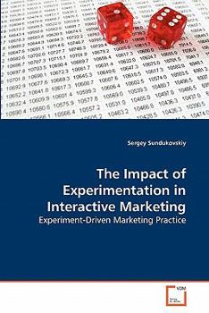 Paperback The Impact of Experimentation in Interactive Marketing Book