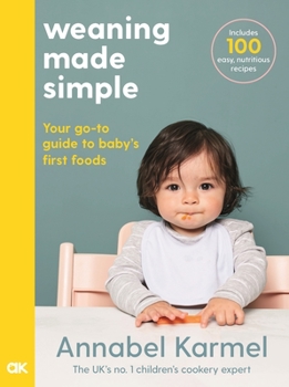 Hardcover Weaning Made Simple: The All-You-Need-To-Know Visual Guide to Weaning Book