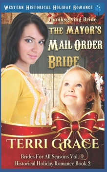 Paperback Thanksgiving Bride - The Mayor's Mail Order Bride: Western Historical Holiday Romance Book