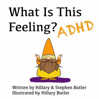 Paperback What is this Feeling?: ADHD Book