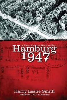 Paperback Hamburg 1947: A Place for the Heart to Kip Book