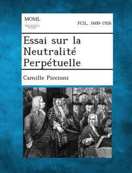 Paperback Essai Sur La Neutralite Perpetuelle [French] Book