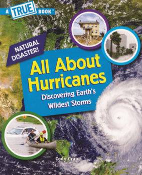 All about Hurricanes: Discovering Earth's Wildest Storms