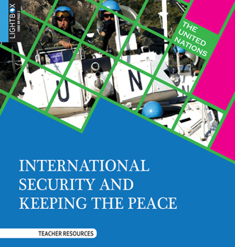 International Security and Keeping the Peace - Book  of the United Nations: Leadership and Challenges in a Global World