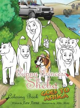 Hardcover Puppy Princess Sheba Goes to Africa: Coloring Book