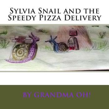 Paperback Sylvia Snail and the Speedy Pizza Delivery Book