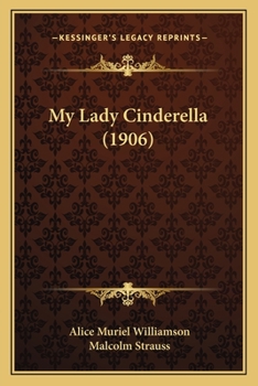 Paperback My Lady Cinderella (1906) Book