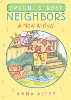 A New Arrival - Book #2 of the Sprout Street Neighbors