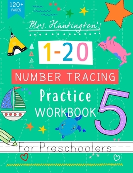 Paperback Mrs Huntington's Number Tracing Practice Workbook for Preschoolers: Bumper Learn to Write Numbers Book for Kids Ages 3-5 Book
