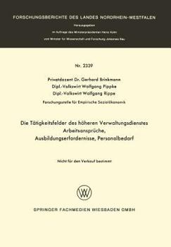 Paperback Die Tätigkeitsfelder Des Höheren Verwaltungsdienstes: Arbeitsansprüche, Ausbildungserfordernisse, Personalbedarf [German] Book