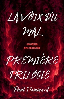 Paperback La voix du mal: Première trilogie [French] Book