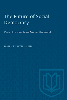 The Future of Social Democracy: View of Leaders from Around the World