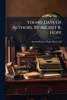 Paperback Young Days Of Authors, By Ascott R. Hope Book