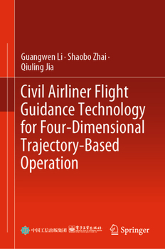 Hardcover Civil Airliner Flight Guidance Technology for Four-Dimensional Trajectory-Based Operation Book