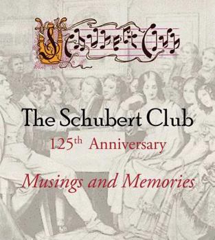 Paperback The Schubert Club: Musings and Memories Book