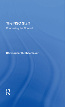 Hardcover The Nsc Staff: Counseling the Council Book