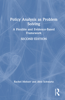 Hardcover Policy Analysis As Problem Solving : A Flexible and Evidence-Based Framework Book