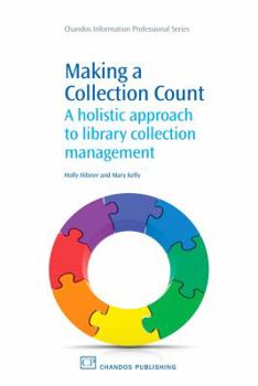 Paperback Making a Collection Count: A Holistic Approach to Library Collection Management Book
