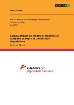 Paperback Cultural Impact on Models of Negotiation using the Example of Distributive Negotiations Book