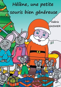 Paperback H?l?ne, une petite souris bien g?n?reuse [French] Book