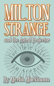 Paperback Milton Strange and the Astral Projector Book