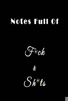 Paperback Notes full of F*ck & Sh*ts: Nifty Blank Lined Journal Notebook with Wacky Messages inside for Colleagues Coworker - Funny Cool Office Desk Gag Nov Book