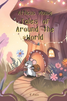 Paperback Atticus Mouse: Tales from Around the World Book