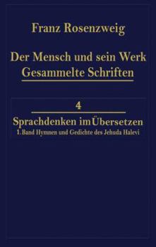 Hardcover Der Mensch Und Sein Werk 1.Band Jehuda Halevi Fünfundneunzig Hymnen Und Gedichte Deutsch Und Hebräisch: Der Sechzig Hymnen Und Gedichte Dritte Ausgabe Book