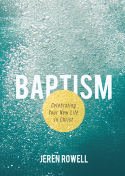 Paperback Baptism: Celebrating Your New Life in Christ Book