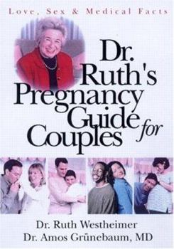 Paperback Dr. Ruth's Pregnancy Guide for Couples: Love, Sex and Medical Facts Book