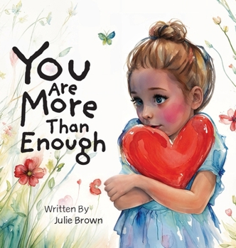 Hardcover You are More Than Enough: a children's book on self-love and compassion Book