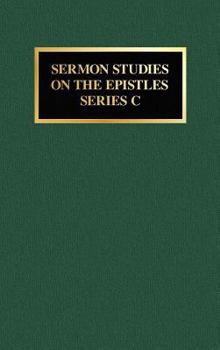 Hardcover Sermon Studies on the Epistles: Ilcw Series C Book