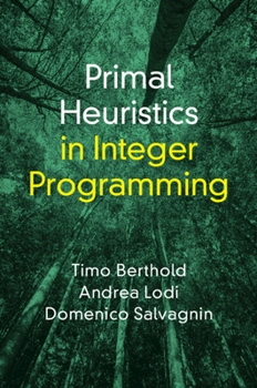 Paperback Primal Heuristics in Integer Programming Book