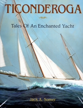 Hardcover Ticonderoga: Tales of an Enchanted Yacht Book