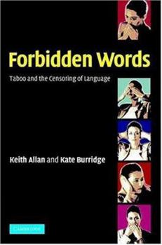 Hardcover Forbidden Words: Taboo and the Censoring of Language Book