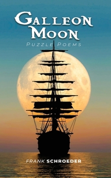 Paperback Galleon Moon: Puzzle Poems (New Edition) Book