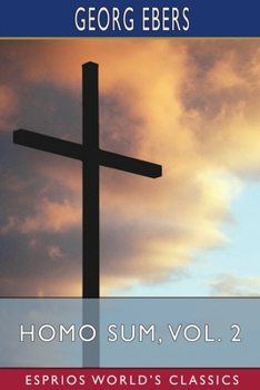 Paperback Homo Sum, Vol. 2 (Esprios Classics): Translated by Clara Bell Book