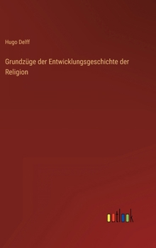 Hardcover Grundzüge der Entwicklungsgeschichte der Religion [German] Book