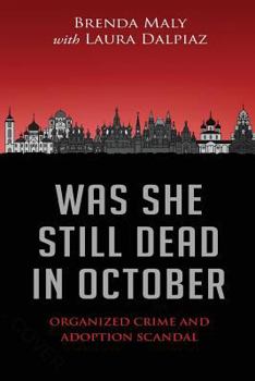 Paperback Was She Still Dead in October: Organized Crime and Adoption Scandal Book