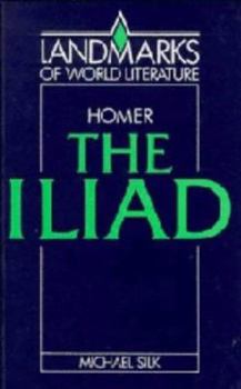 Homer: The Iliad - Book  of the Landmarks of World Literature (New)