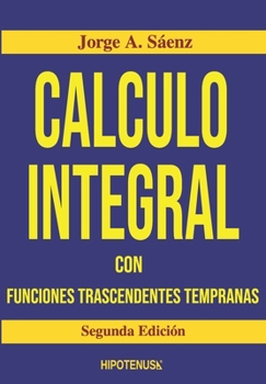 Paperback Calculo Integral: Con Funciones Trascendentes Tempranas [Spanish] Book