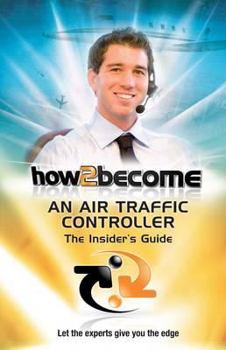 Paperback How2become an Air Traffic Controller: The Insider's Guide Book