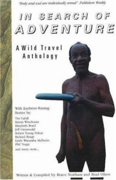 Paperback In Search of Adventure: A Wild Travel Anthology Book