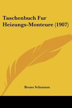 Paperback Taschenbuch Fur Heizungs-Monteure (1907) [German] Book