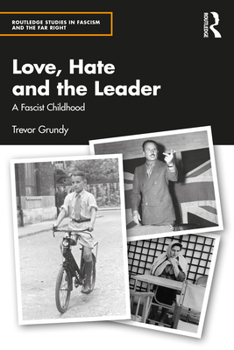Paperback Love, Hate and the Leader: A Fascist Childhood Book