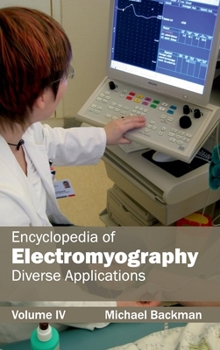 Hardcover Encyclopedia of Electromyography: Volume IV (Diverse Applications) Book