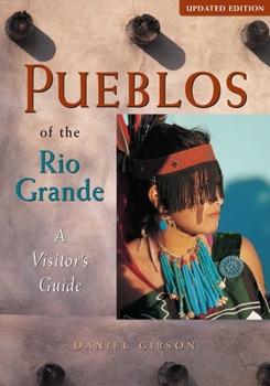 Paperback Pueblos of the Rio Grande: A Visitor's Guide Book