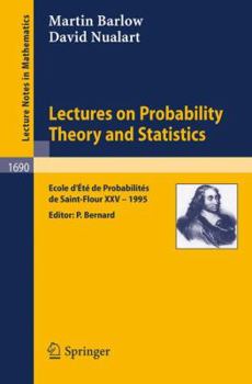 Paperback Lectures on Probability Theory and Statistics: Ecole d'Ete de Probabilites de Saint-Flour XXV - 1995 Book